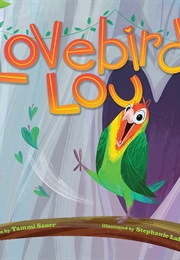 Lovebird Lou (Tammi Sauer)