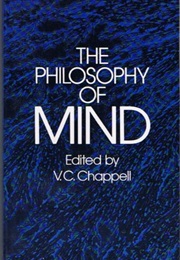The Philosophy of Mind (Ed. V C Chappell)
