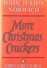 More Christmas Crackers (Norwich, John Julius)