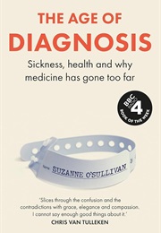 The Age of Diagnosis (Suzanne O'Sullivan)