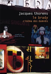 Le Brady : Cinéma Des Damnés (Jacques Thorens)