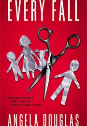 Every Fall (Angela Douglas)