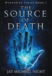 The Source of Death (Michael Jay Night)
