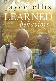 Learned Behaviors (Jayce Ellis)