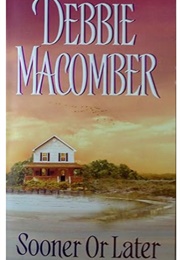 Sooner or Later (Debbie Macomber)