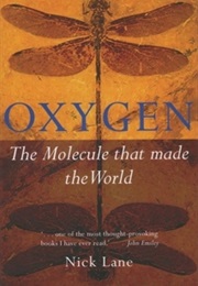 Oxygen: The Molecule That Made the World (Lane, Nick)