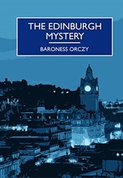 The Edinburgh Mystery (Orczy, Baroness)