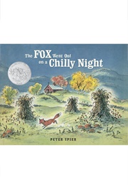 Fox Went Out on a Chilly Night: An Old Song (Peter Spier)