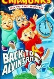 Alvin and the Chipmunks Go to the Movies: Back to Alvin's Future (1992)