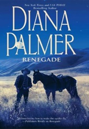 Renegade (Long, Tall Texans #27) (Diana Palmer)