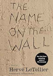 The Name on the Wall (Hervé Le Tellier)