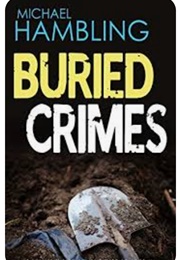 Buried Crimes (Michael Hambling)