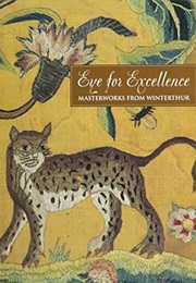 Eye for Excellence: Masterworks From Winterthur (Donald L. Fennimore)
