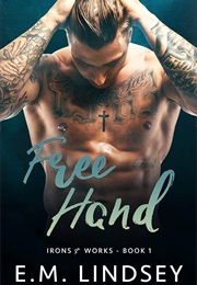 Iron & Works Series (E.M. Lindsey)