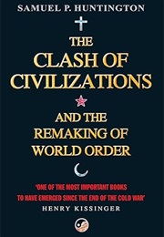 The Clash of Civilizations (Samuel P. Huntington)