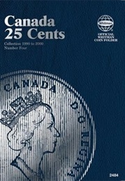 Canada 25 Cents Collection 1990 to 2000 Number Four (Official Whitman Coin Folder) (Whitman Publishing)