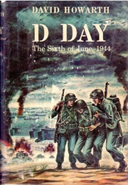 D Day: The Sixth of June 1944 (David Howarth)