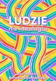 Ludzie, Nie Ideologia (Bartosz Żurawiecki)