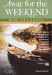 Away for the Weekend Mid-Atlantic (Berman)