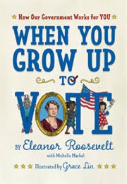 When You Grow Up to Vote (Eleanor Roosevelt)