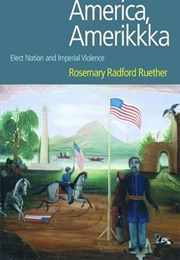 America, Amerikkka (Rosemary Radford Ruether)
