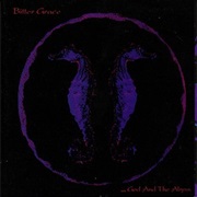 Bitter Grace – ...God and the Abyss