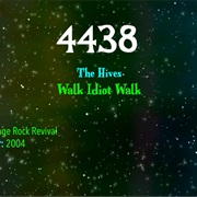 #8512 Walk Idiot Walk by the Hives