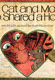 The Cat and Mouse Who Shared a House (Ruth Hürlimann/Anthea Bell)