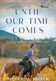 Until Our Time Comes (Nicole M. Miller)