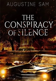 The Conspiracy of Silence (Augustine Sam)