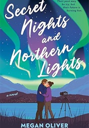 Secret Nights and Northern Lights (Megan Oliver)