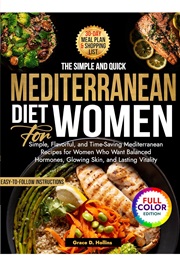 The Simple and Quick Mediterranean Diet for Women (Grace D. Hollins)