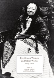 Epistles on Women / Other Works (Lucy Aikin)
