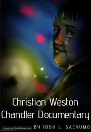 Christian Weston Chandler Documentary (2015)