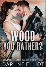Wood You Rather? (Daphne Elliot)