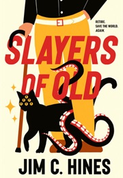 Slayers of Old (Jim C Hines)