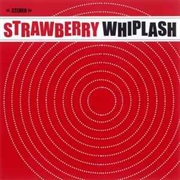 Strawberry Whiplash - Hits in the Car