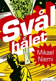 Svålhålet (Mikael Niemi)