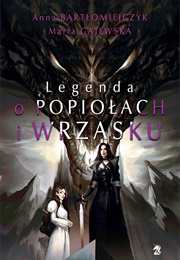 Legenda O Popiołach I Brzasku (M. Gajewska, A. Bartłomiejczyk)
