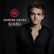 Hunter Hayes (Encore) (Hunter Hayes, 2013)