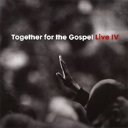 Together for the Gospel IV (Sovereign Grace Music)