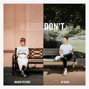 Maybe Don't - Masie Peters (Ft. JP Saxe)