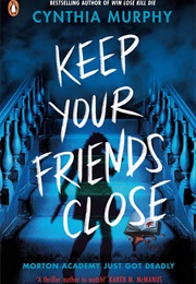 Keep Your Friends Close (Cynthia Murphy)