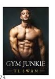 Gym Junkie (T.L Swan)