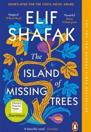 The Island of Missing Trees (Elif Shafak)