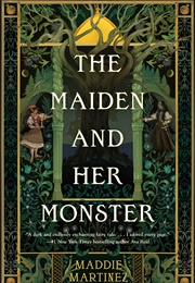 The Maiden and Her Monster (Maddie Martinez)