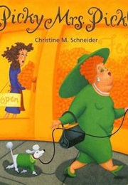 Picky Mrs. Pickle (Christine M. Schneider)
