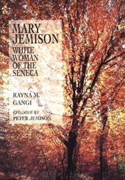 Mary Jemison: White Woman of the Seneca (Rayna M. Gangi)