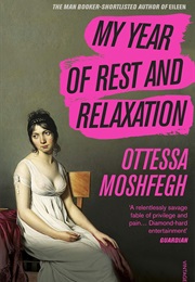 My Year of Rest and Relaxation (Ottessa Moshfegh)
