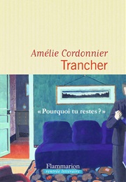 Trancher (Amélie Cordonnier)
